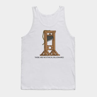 Guillotine - There are no ethical billionaires Tank Top